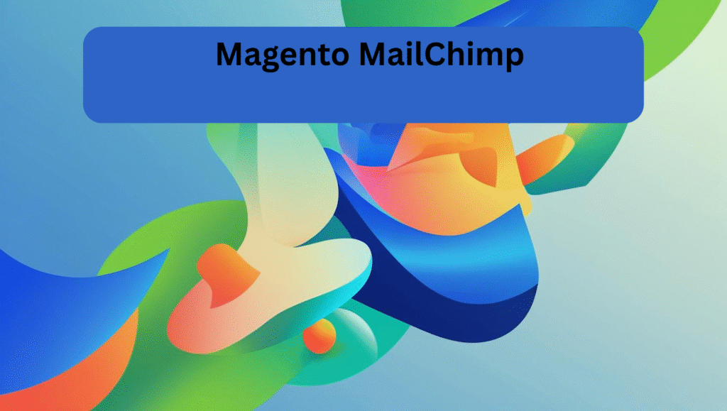 Magento MailChimp